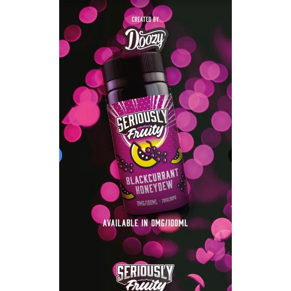 Blackcurrant Honeydew By Seriously Fruity (Doozy Vape Co) 100ML E Liquid 70VG Vape 0MG Juice